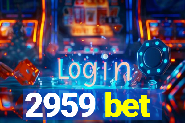 2959 bet